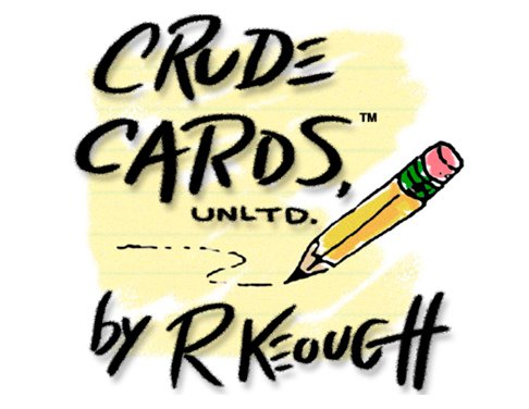 Crude Cards, Unltd